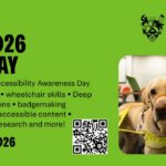 UAAD26, 14 May, University Accessibility Awareness Day. The digital poster about the day includes a guidedog looking into the camera.