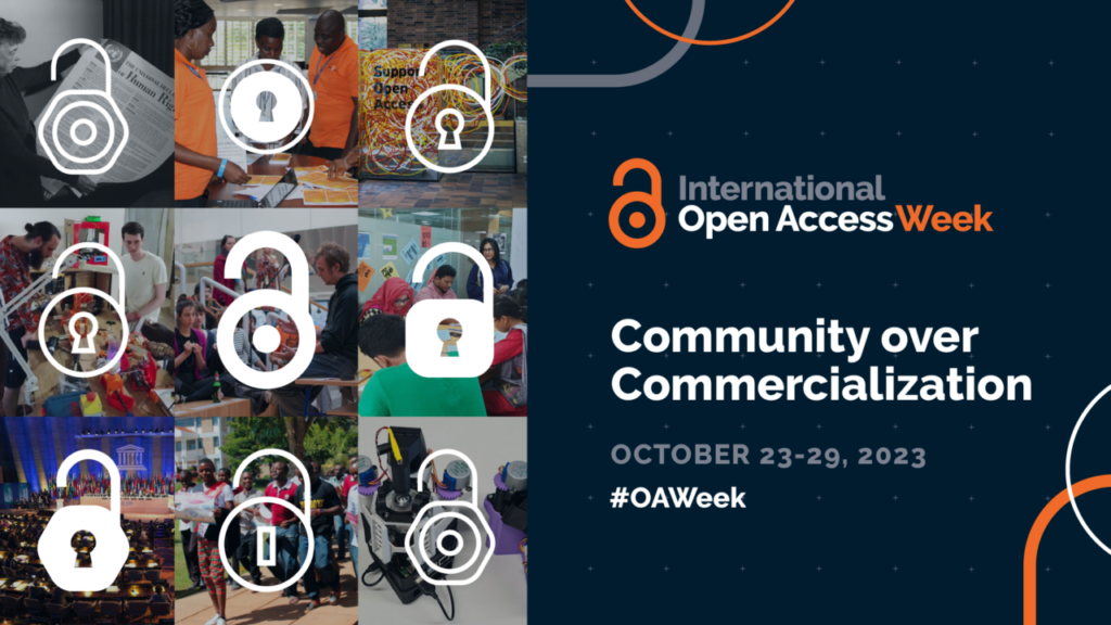 International Open Access Week - Community over Commercialisation poster (Oct 23-29 2023), with images of researchers overlaid with open padlock symbols 
