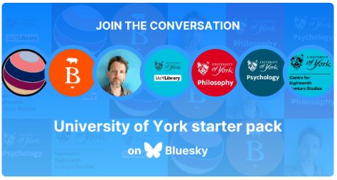 Join the conversation - University of York starter pack on Bluesky 